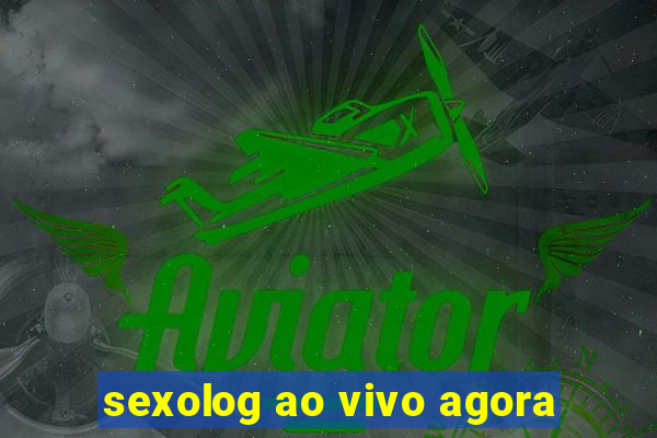 sexolog ao vivo agora